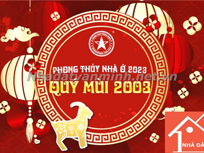 Mệnh Của Người Sinh Năm 2003: Một Số Lưu Ý Về Phong Thủy Nhà Ở - Nhà Đất Văn Minh