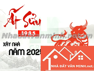 Xây Nhà Năm 2025 Có Tốt Cho Tuổi Ất Sửu 1985? Những Lưu Ý Phong Thủy Nhà Ở Cần Biết - Nhà Đất Văn Minh