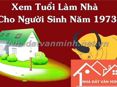1973 Tuổi Con Gì Mệnh Gì? Làm Nhà Năm 2025 Được Không? - Nhà Đất Văn Minh